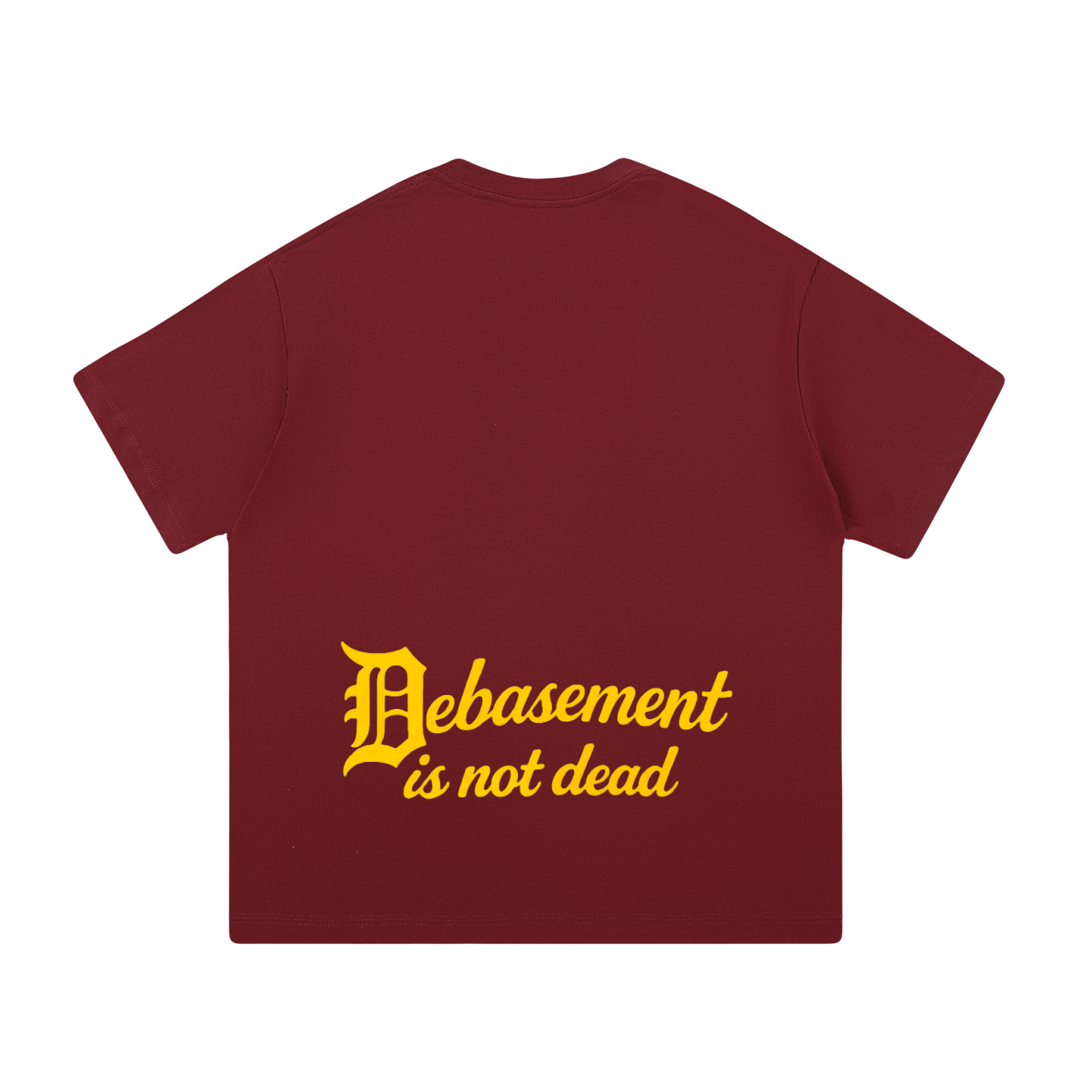 DEBASEMENT IS NOT DEAD TEE